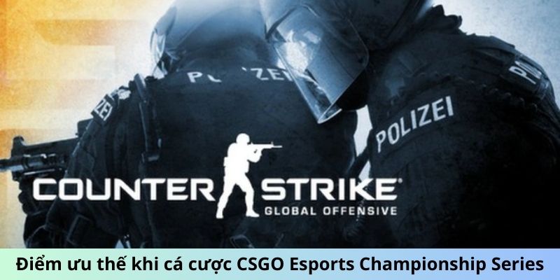 Cá Cược CSGO Esports Championship Series Thông Minh 1 Trang Chủ Jun88.com #1 Việt Nam Điểm ưu thế khi cá cược CSGO Esports Championship Series